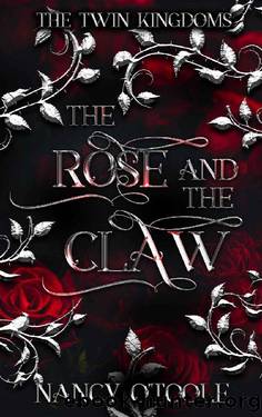 The Rose and the Claw: A Beauty and the Beast Novella (The Twin Kingdoms Book 1) by Nancy O'Toole