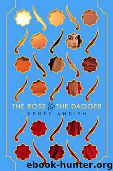 The Rose and the Dagger (The Wrath and the Dawn) by Renée Ahdieh