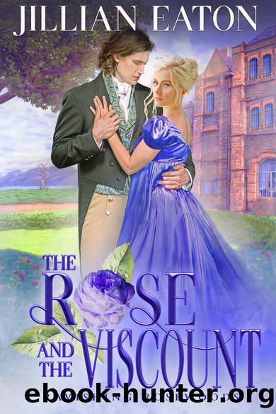 The Rose and the Viscount (Ravishing Rosewoods Book 2) by Jillian Eaton