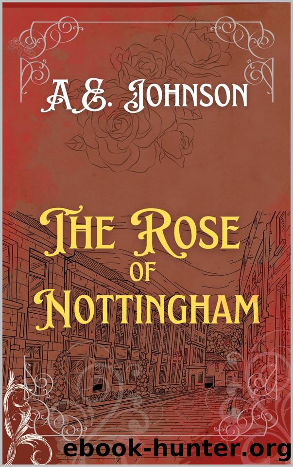 The Rose of Nottingham: A dark historical mystery. (Grim Nottingham Series) by Johnson A E