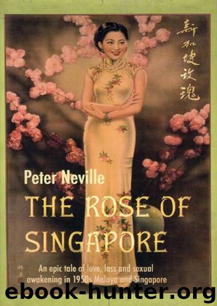 The Rose of Singapore by Peter Neville