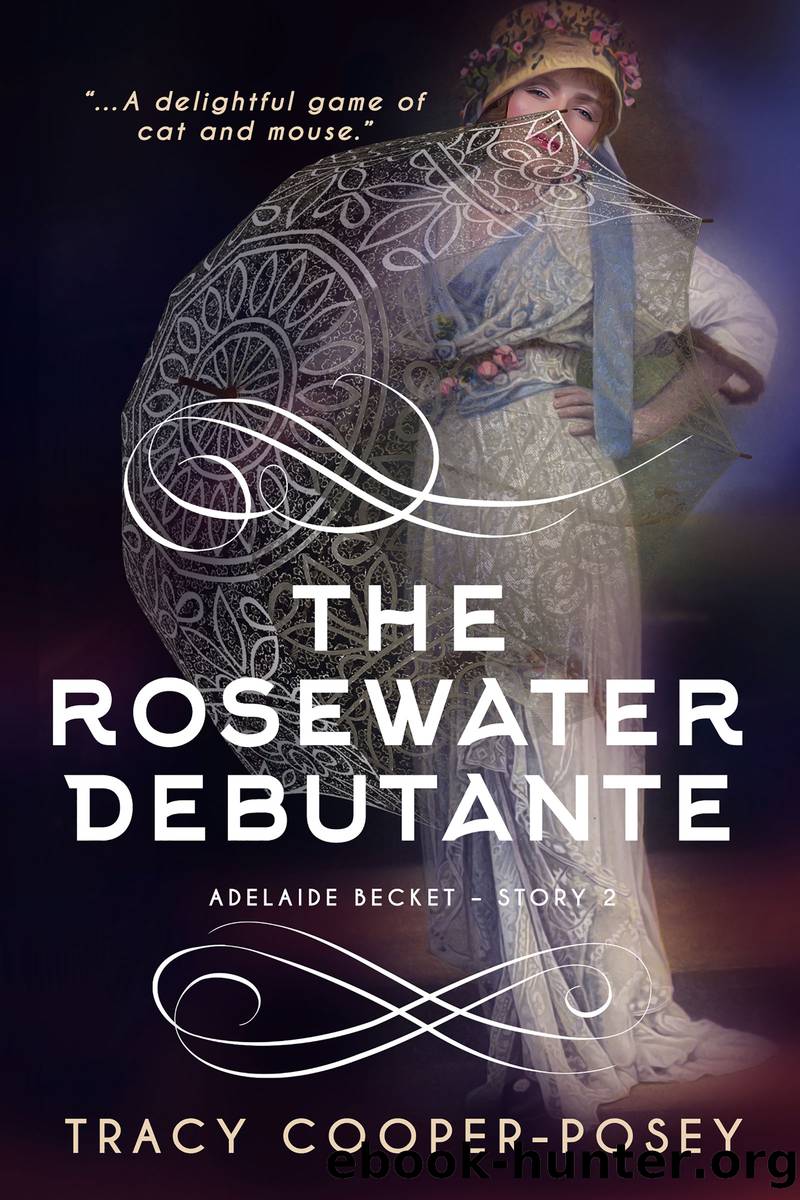 The Rosewater Debutante by Tracy Cooper-Posey
