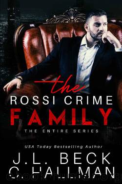 The Rossi Crime Family: The Complete Five Book Mafia Series by J.L. Beck & Cassandra Hallman