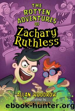 The Rotten Adventures of Zachary Ruthless by Allan Woodrow