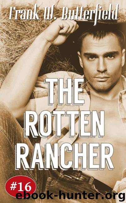 The Rotten Rancher (A Nick Williams Mystery Book 16) by Butterfield Frank W