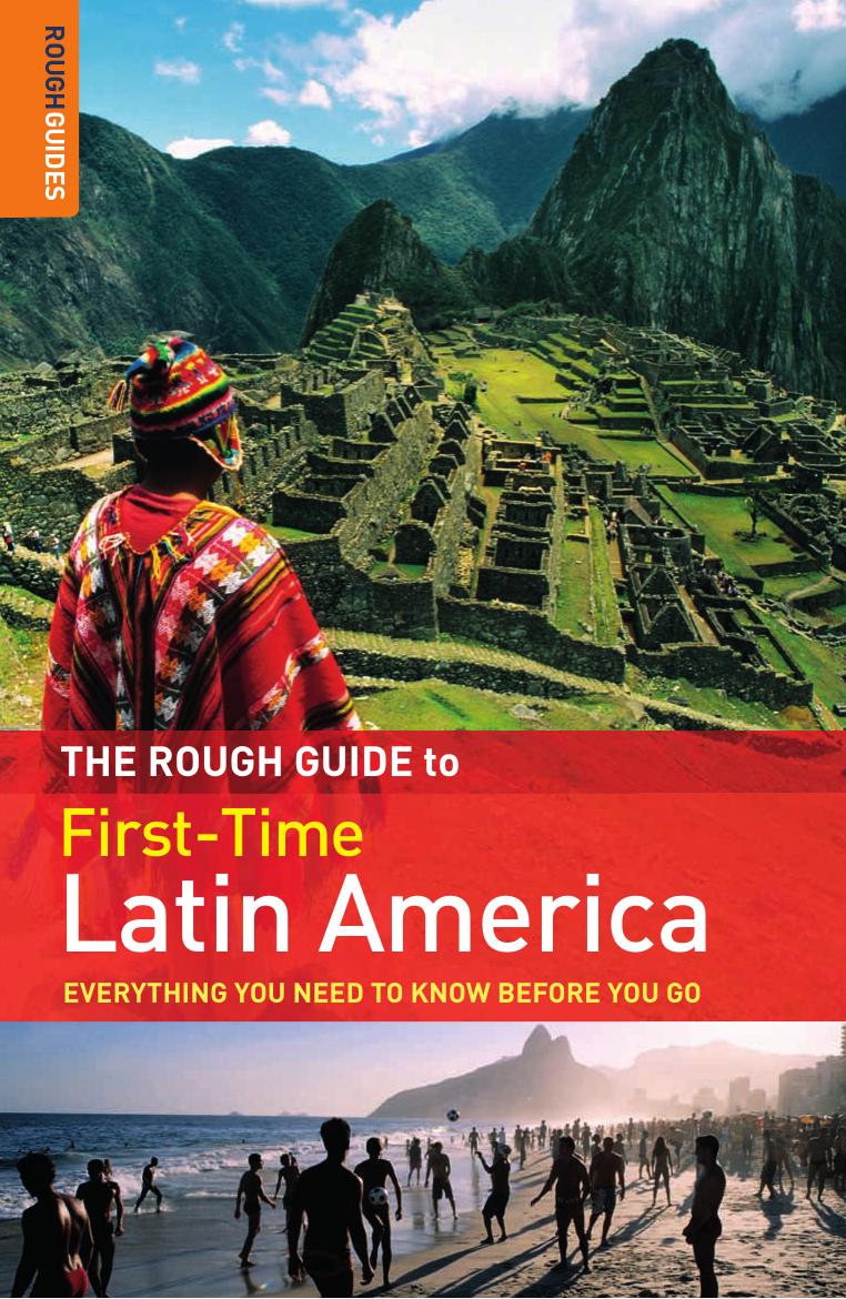 The Rough Guide First-Time Latin America (Rough Guides) by Polly Rodger Brown James Read