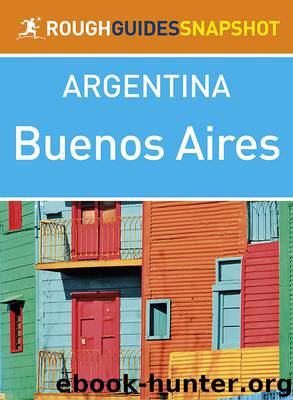 The Rough Guide Snapshot Argentina: Buenos Aires by Rough Guides Snapshot