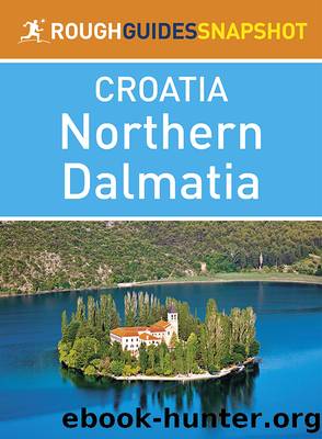 The Rough Guide Snapshot Croatia - Northern Dalmatia by Rough Guides