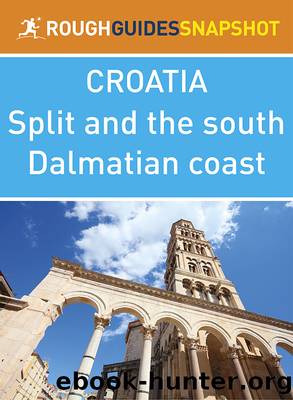 The Rough Guide Snapshot Croatia - Split and the South Dalmatian Coast by Rough Guides