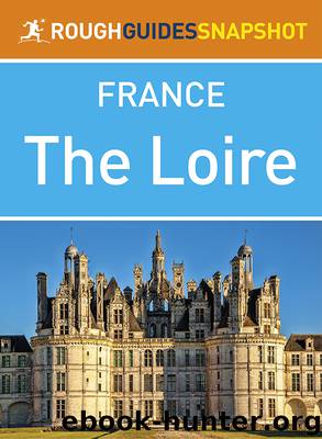 The Rough Guide Snapshot France - The Loire by Rough Guides