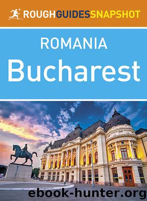The Rough Guide Snapshot Romania: Bucharest by Rough Guides Snapshot