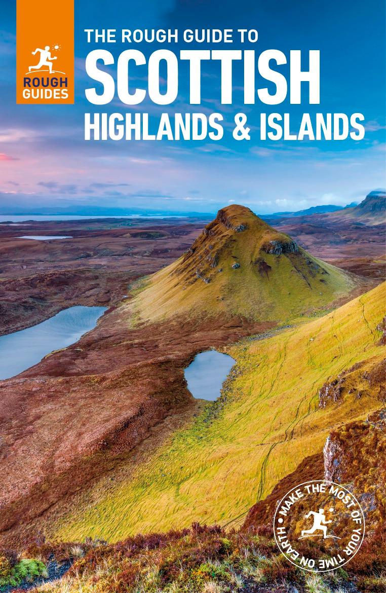 The Rough Guide To The Scottish Highlands & Islands by Greg Dickinson Brendon Griffin Rob Humphreys Norm Longley Keith Munro Helena Smith