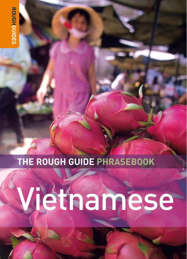 The Rough Guide Vietnamese Phrasebook 3 by Lay Ka Fue.; Nguyen Thi Thanh Bi'nh.; Nguyen Quo'c Hu'ng