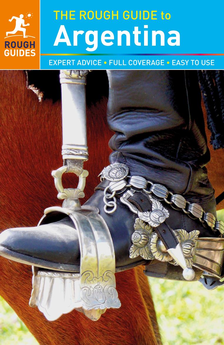 The Rough Guide to Argentina by Shafik Meghji Stephen Keeling