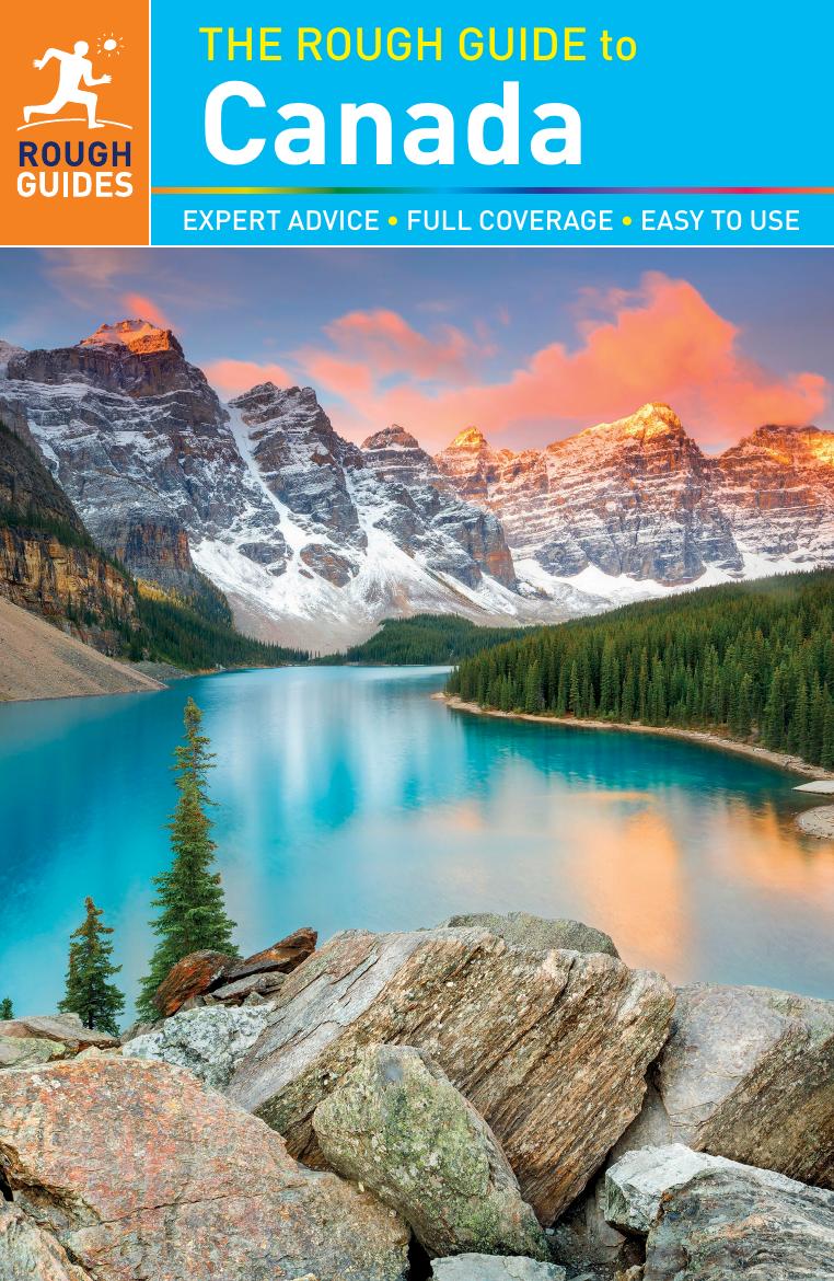 The Rough Guide to Canada by Nikki Bayley Steven Horak Stephen Keeling Todd Obolsky AnneLise Sorensen and Christian Williams