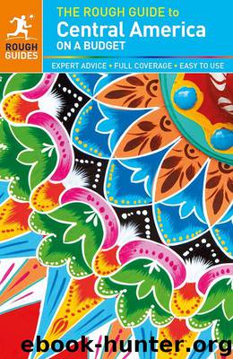 The Rough Guide to Central America On a Budget (Rough Guide Central America on a Budget) by Rough Guides