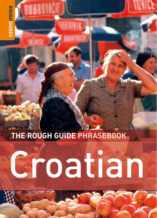 The Rough Guide to Croatian Dictionary Phrasebook 1 (Rough Guide Phrasebooks) by Lexus Rough Guides