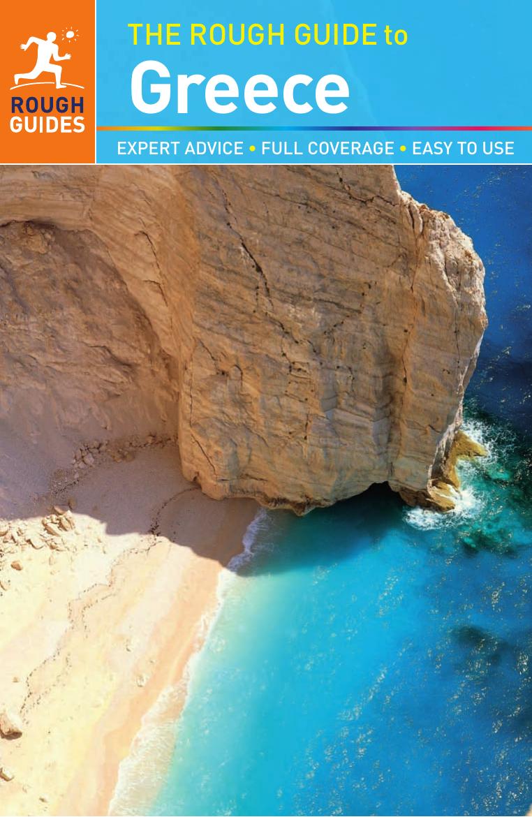 The Rough Guide to Greece by Nick Edwards John Fisher Jeffrey Kennedy John Malathronas Carol Palioudakis Greg Ward