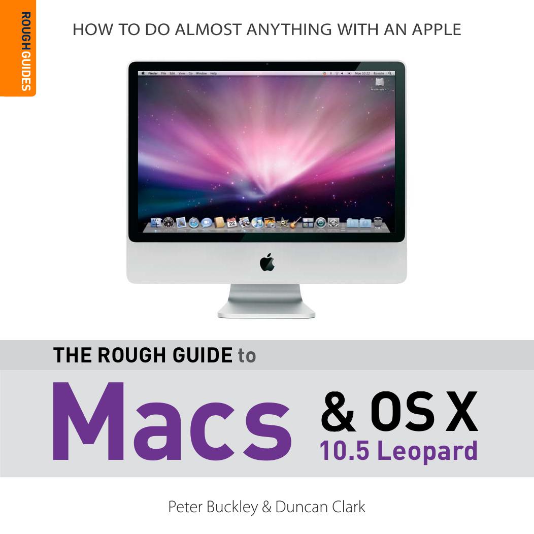 The Rough Guide to Macs and OSX 2 (Rough Guide Reference) by Peter Buckley Duncan Clark Rough Guides