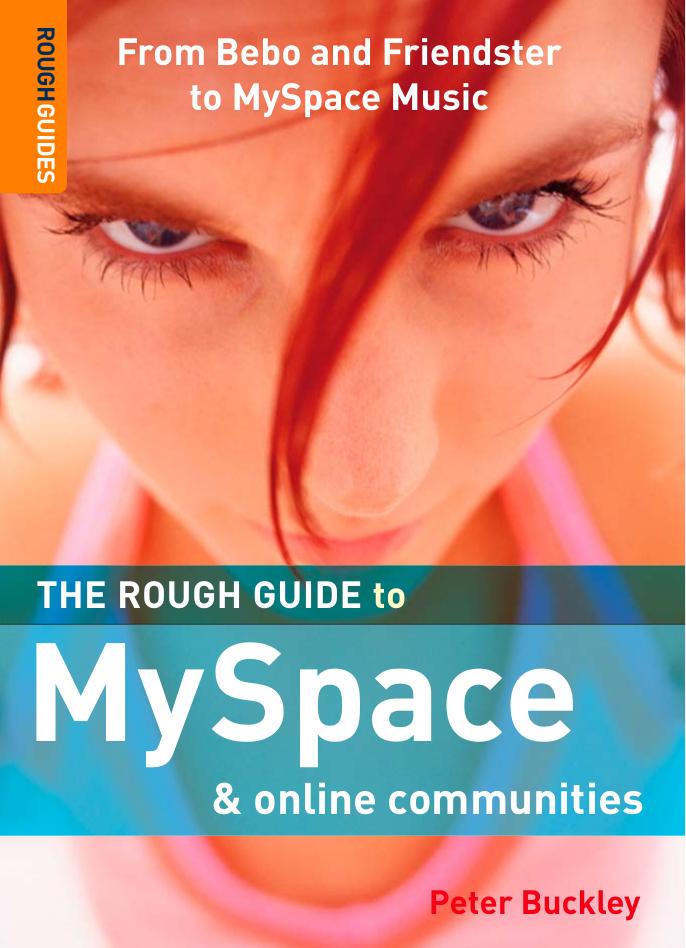 The Rough Guide to MySpace & Online Communities 1 (Rough Guide Reference) by Peter Buckley Rough Guides