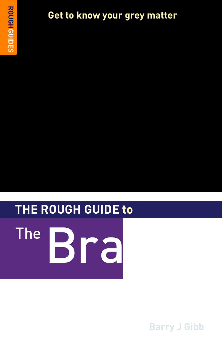 The Rough Guide to the Brain by Gibb Barry J