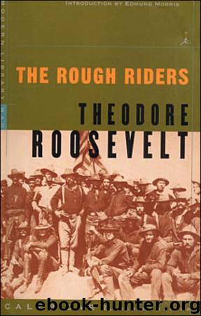 The Rough Riders: (A Modern Library E-Book) by Theodore Roosevelt