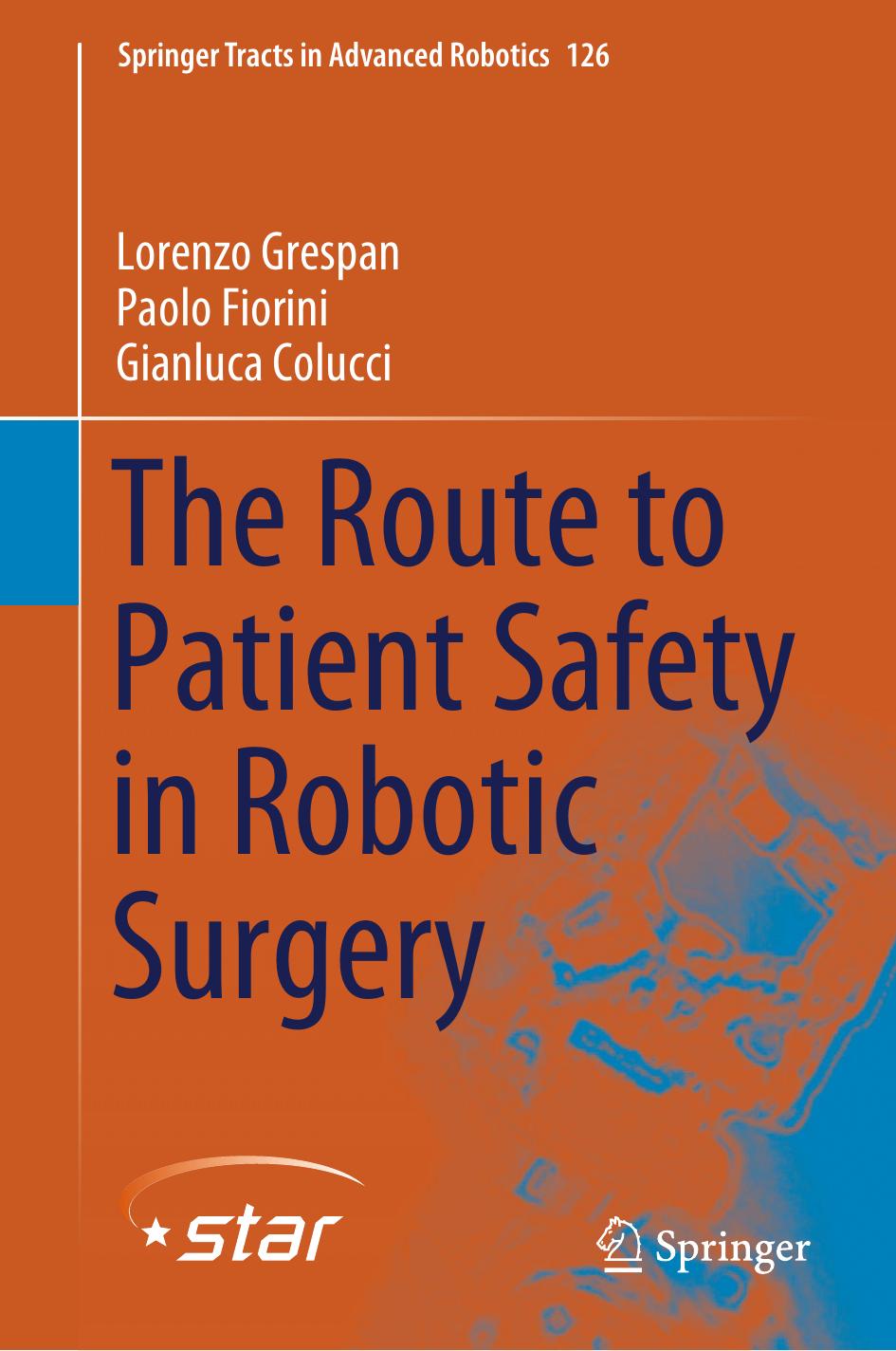 The Route to Patient Safety in Robotic Surgery by Lorenzo Grespan Paolo Fiorini Gianluca Colucci