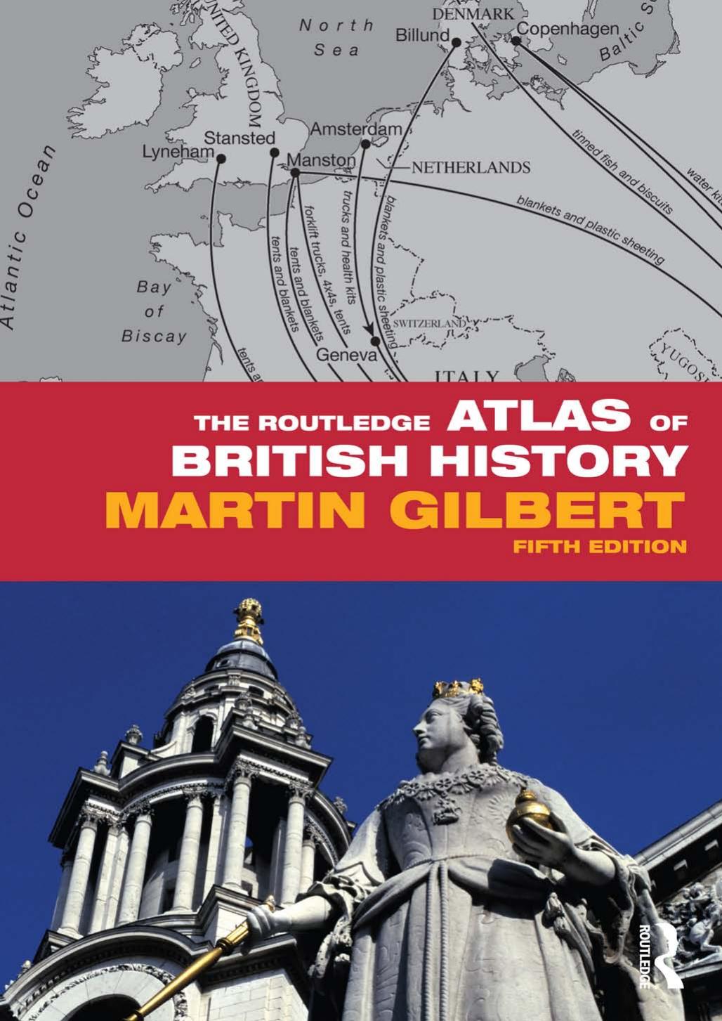 The Routledge Atlas of British History by Martin Gilbert