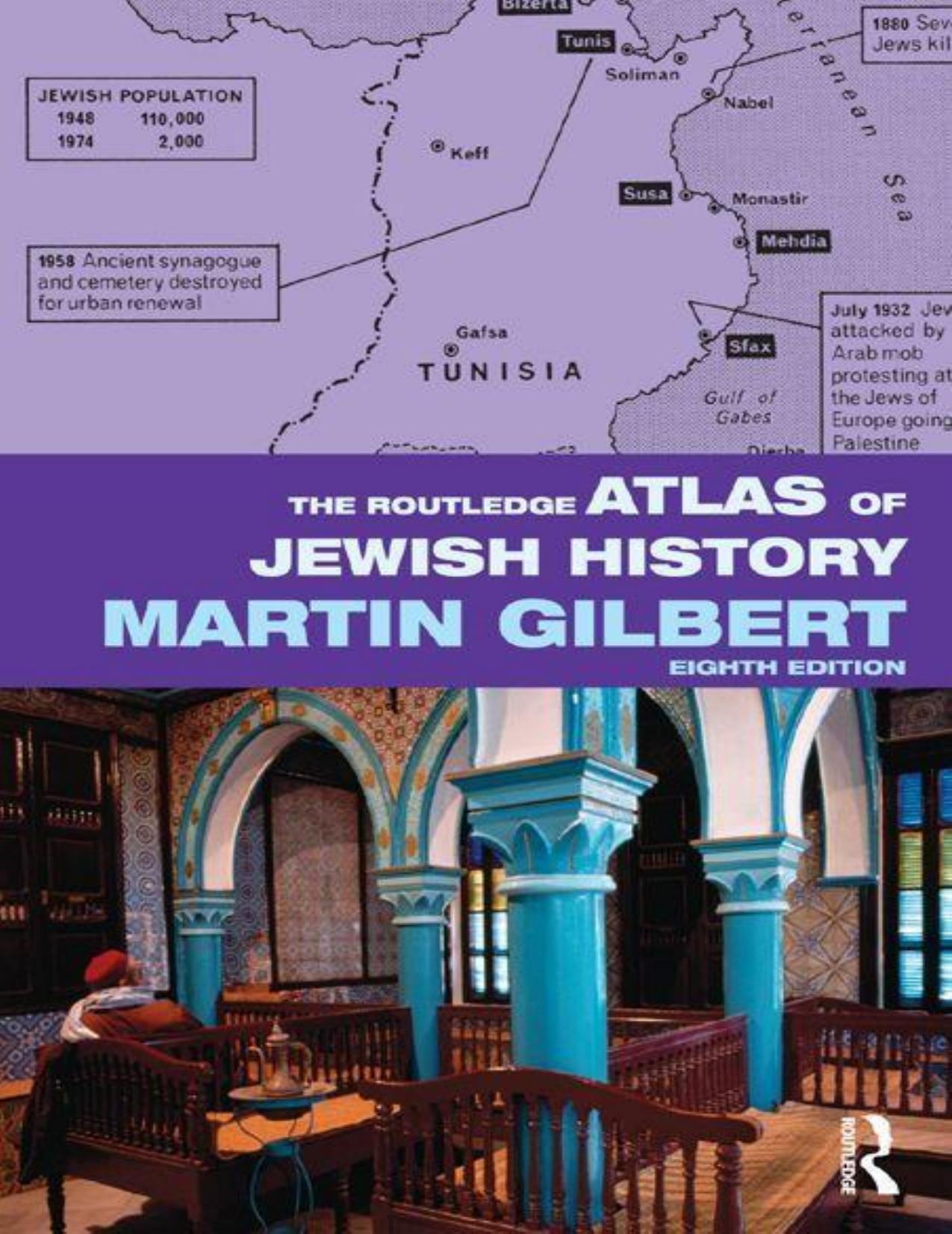 The Routledge Atlas of Jewish History (Routledge Historical Atlases) by Martin Gilbert