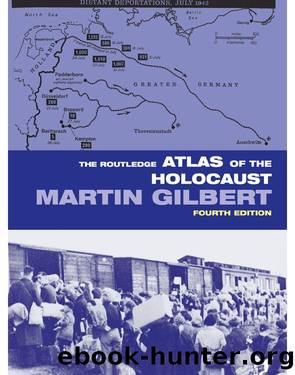 The Routledge Atlas of the Holocaust by Martin Gilbert