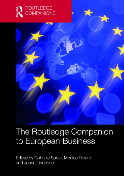 The Routledge Companion To European Business by Johan Lindeque Monica Riviere Gabriele G. S. Suder