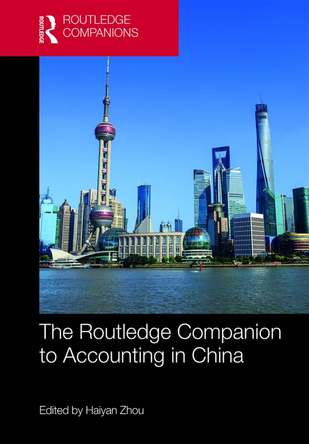 The Routledge Companion to Accounting in China by Haiyan Zhou