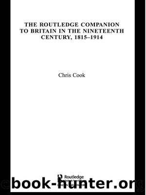 The Routledge Companion to Britain in the Nineteenth Century, 1815-1914 by Chris Cook