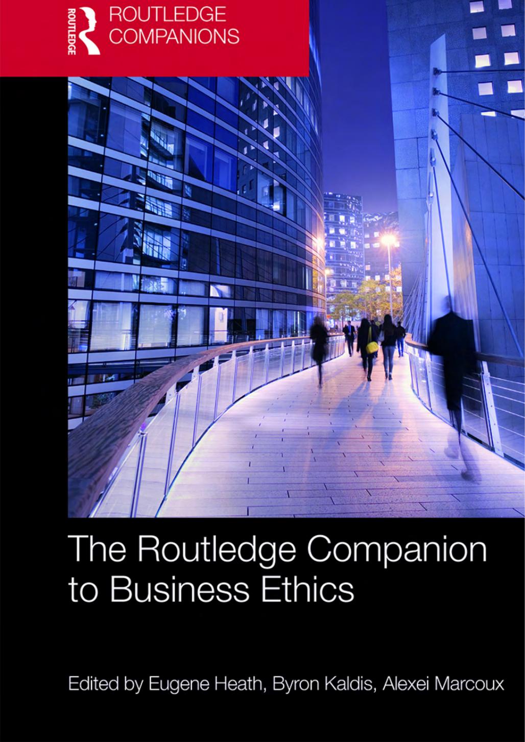 The Routledge Companion to Business Ethics by Unknow