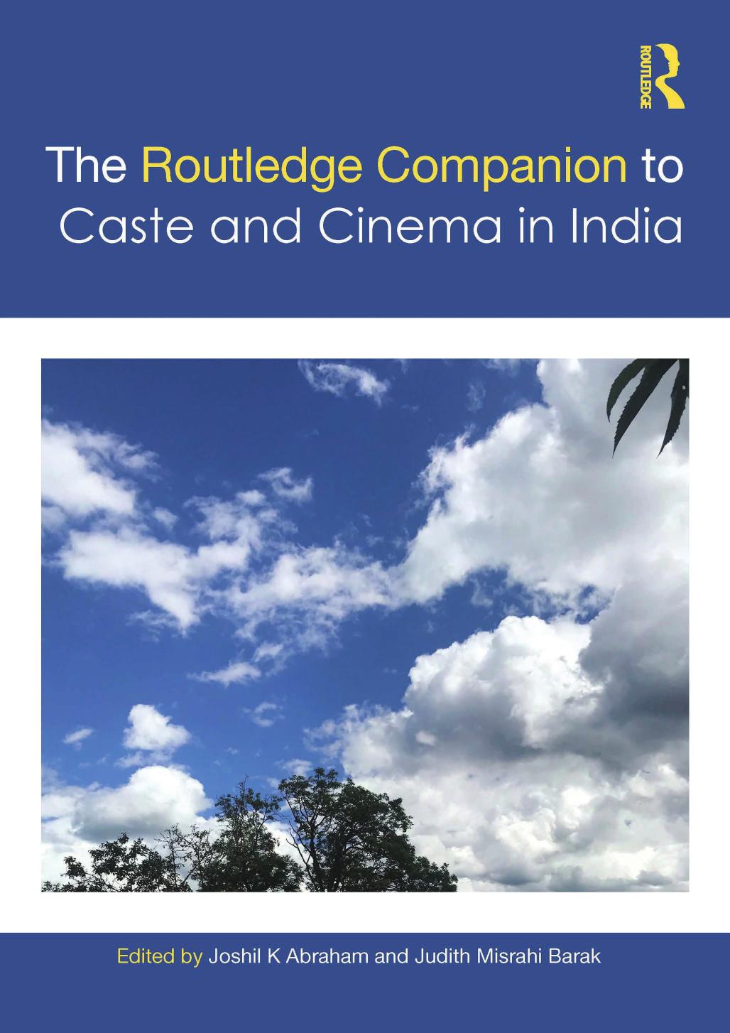 The Routledge Companion to Caste and Cinema in India by Joshil K. Abraham & Judith Misrahi-Barak