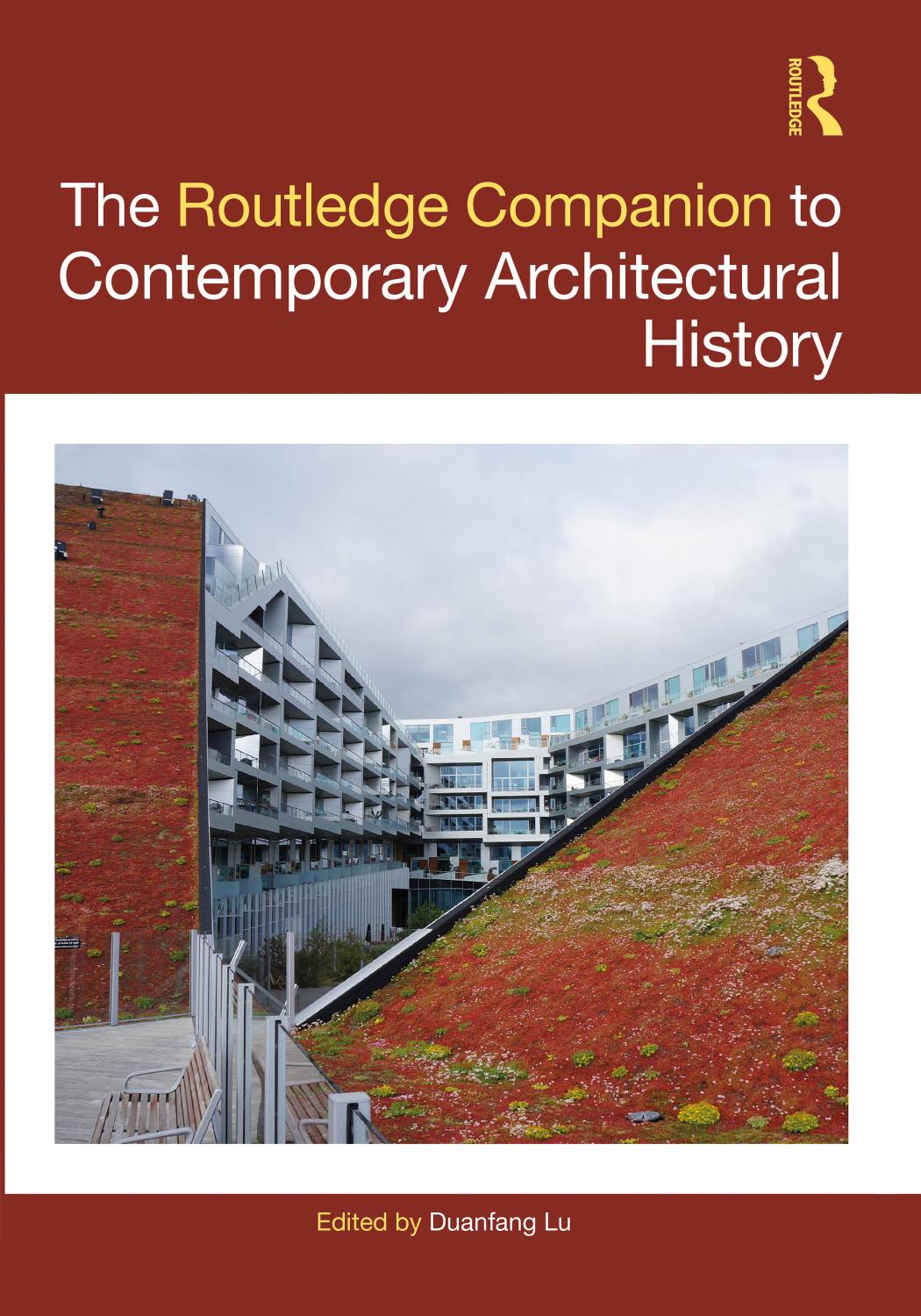 The Routledge Companion to Contemporary Architectural History by Duanfang Lu