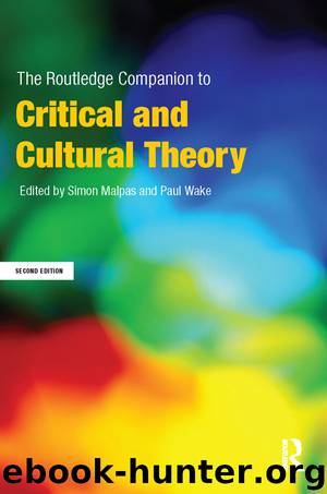 The Routledge Companion to Critical and Cultural Theory by Malpas Simon. Wake Paul