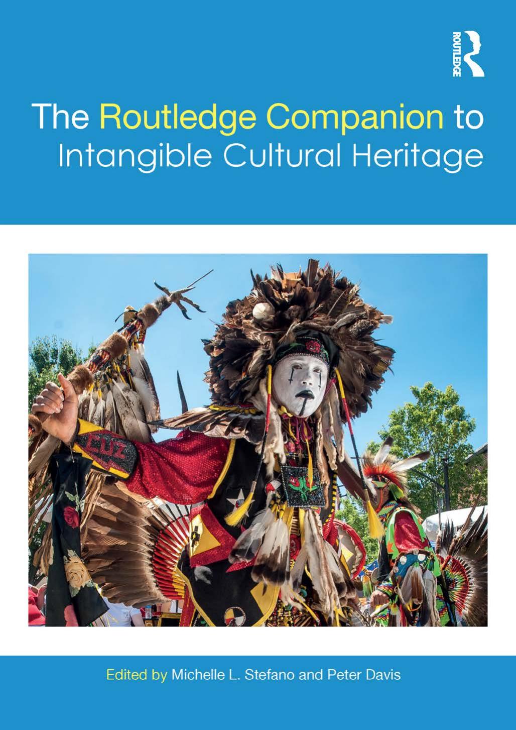 The Routledge Companion to Intangible Cultural Heritage by Peter Davis Michelle L. Stefano