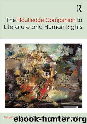 The Routledge Companion to Literature and Human Rights by McClennen Sophia A.; Schultheis Moore Alexandra;