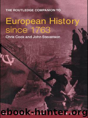 The Routledge Companion to Modern European History Since 1763 by Cook Chris; Stevenson John;