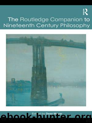 The Routledge Companion to Nineteenth Century Philosophy by Moyar Dean;
