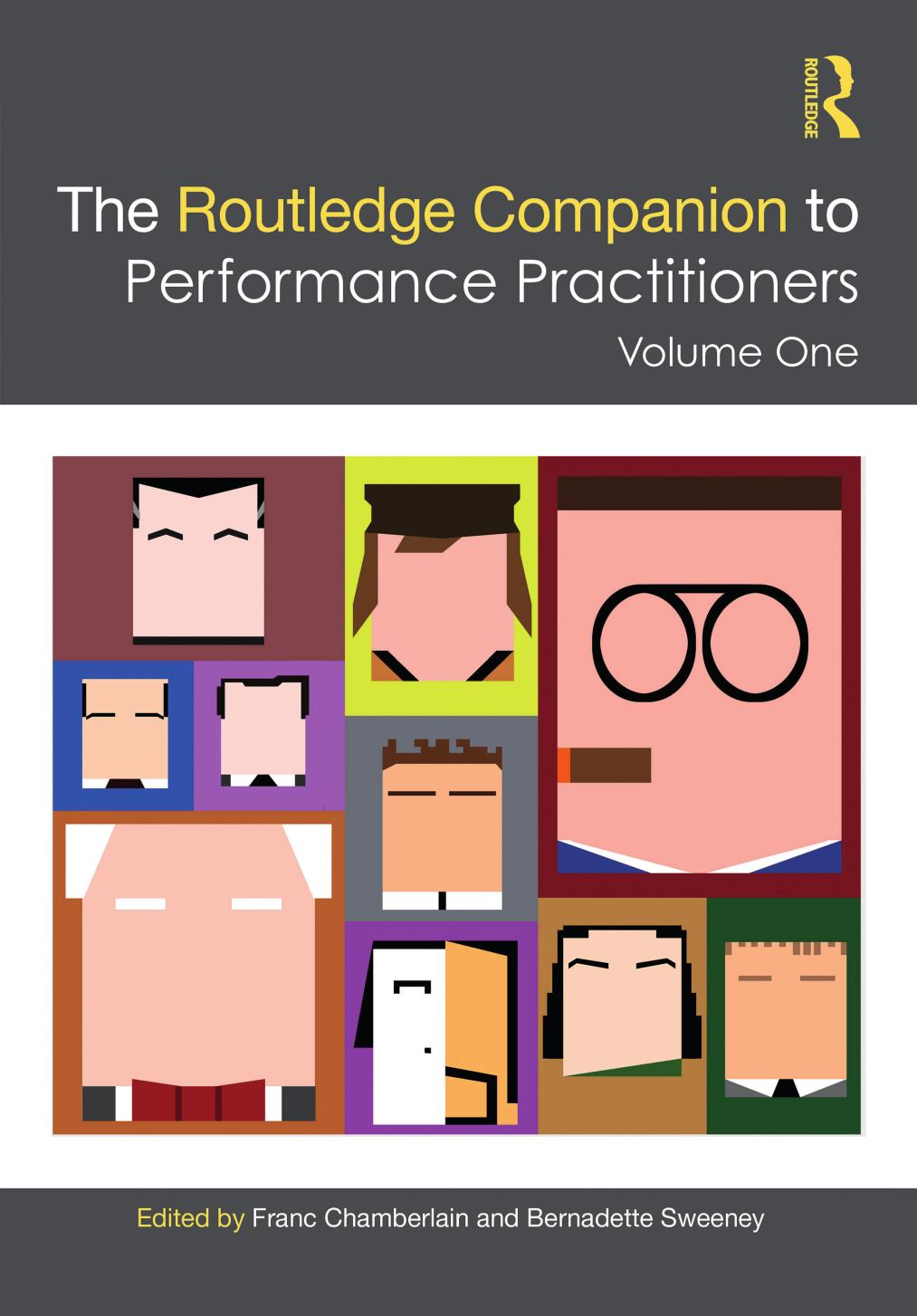 The Routledge Companion to Performance Practitioners: Volume One by Franc Chamberlain Bernadette Sweeney