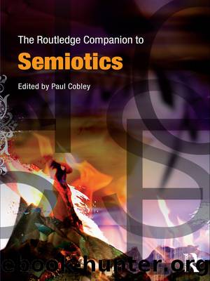 The Routledge Companion to Semiotics by Cobley Paul;