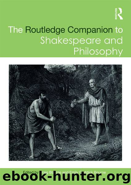 The Routledge Companion to Shakespeare and Philosophy by Bourne Craig Bourne Emily Caddick