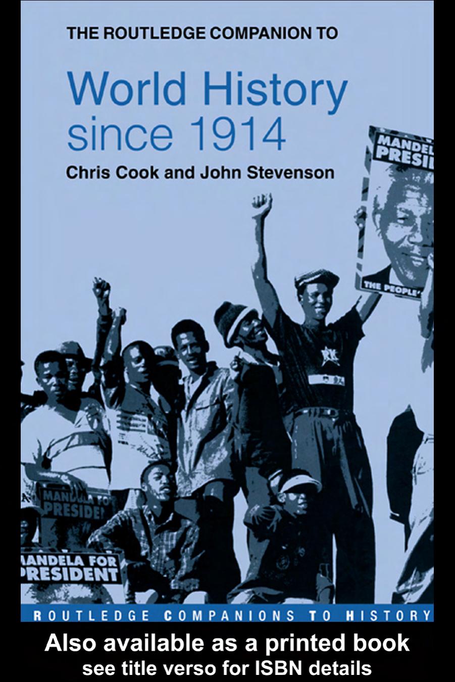 The Routledge Companion to World History since 1914 by Chris Cook John Stevenson