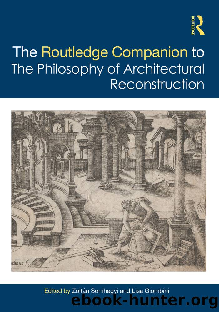 The Routledge Companion to the Philosophy of Architectural Reconstruction by The Routledge Companion