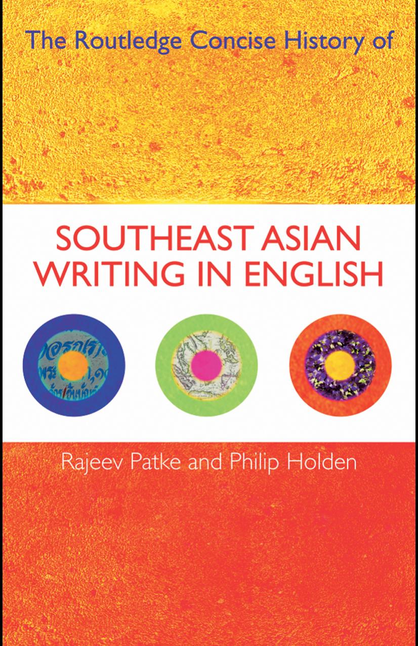 The Routledge Concise History of Southeast Asian Writing in English by Rajeev Shridhar Patke & Philip Holden