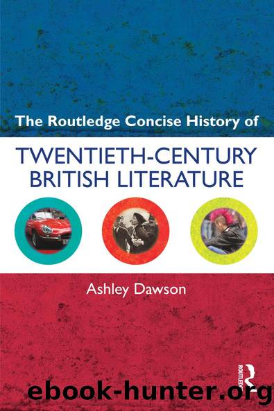 The Routledge Concise History of Twentieth-Century British Literature by Ashley Dawson