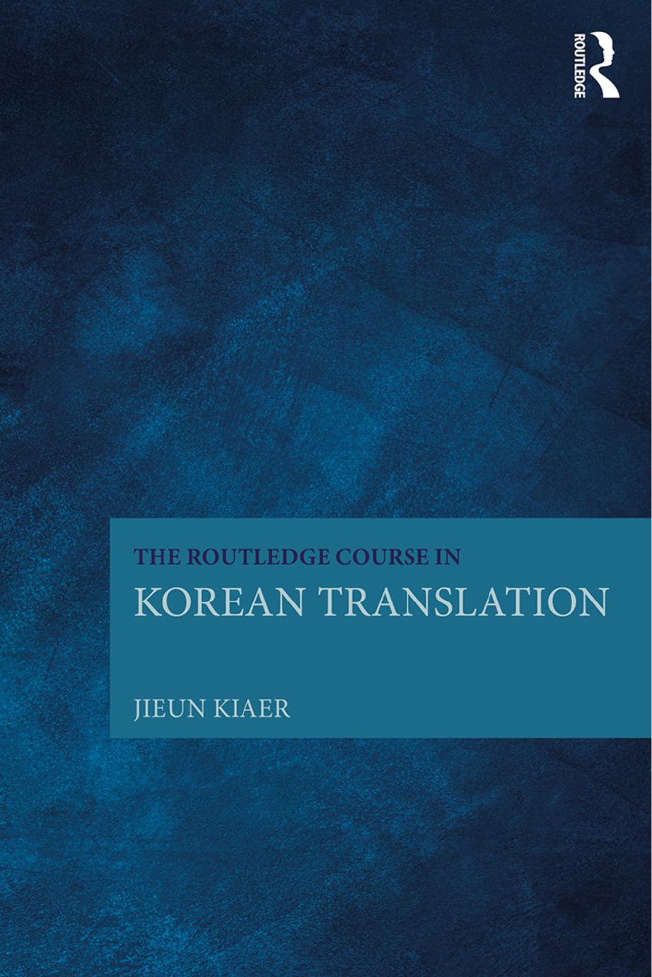 The Routledge Course in Korean Translation by Unknow