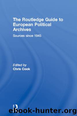 The Routledge Guide to European Political Archives by Chris Cook
